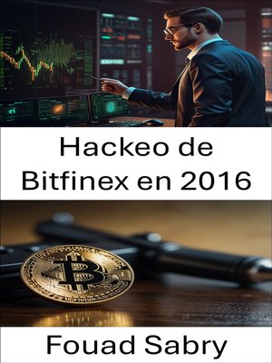 cover image of Hackeo de Bitfinex en 2016